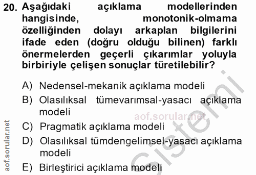 20. soru: Aşağıdaki açıklama modellerinden hangisinde, monotonik-olmama özelliğinden dolayı arkaplan bilgilerini ifade eden (do…