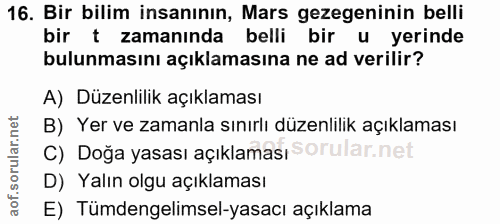 16. soru: Bir bilim insanının, Mars gezegeninin belli bir t zamanında belli bir u yerinde bulunmasını açıklamasına ne ad verili…