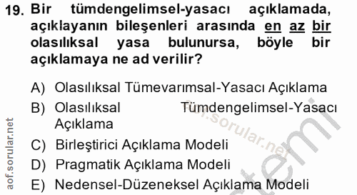 19. soru: Bir tümdengelimsel-yasacı açıklamada, açıklayanın bileşenleri arasında en az bir olasılıksal yasa bulunursa, böyle bi…