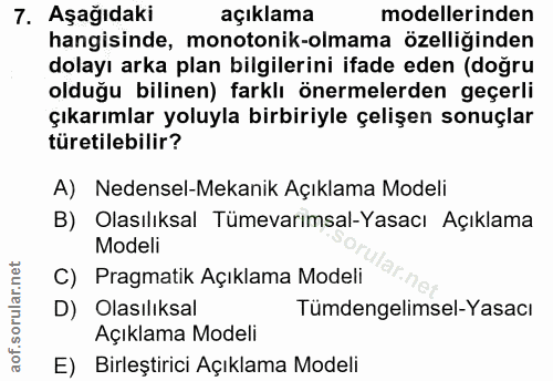 7. soru: Aşağıdaki açıklama modellerinden hangisinde, monotonik-olmama özelliğinden dolayı arka plan bilgilerini ifade eden (d…