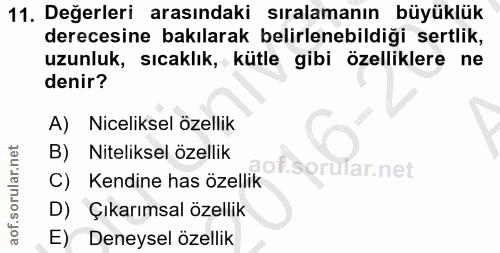 11. soru: Değerleri arasındaki sıralamanın büyüklük derecesine bakılarak belirlenebildiği sertlik, uzunluk, sıcaklık, kütle gib…