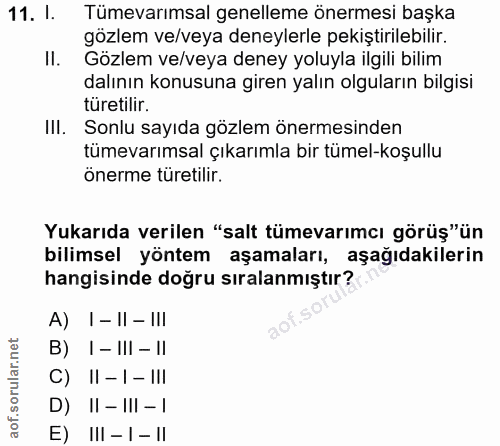 11. soru: I. Tümevarımsal genelleme önermesi başka gözlem ve/veya deneylerle pekiştirilebilir. II. Gözlem ve/veya deney yoluyla…