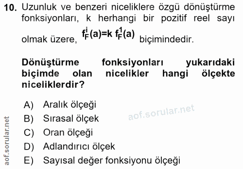 10. soru: Uzunluk ve benzeri niceliklere özgü dönüştürme fonksiyonları, k herhangi bir pozitif reel sayı olmak üzere, f (a)=k f…