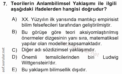 7. soru: Teorilerin Anlambilimsel Yaklaşımı ile ilgili aşağıdaki ifadelerden hangisi doğrudur? A) XX. Yüzyılın ilk yarısında m…