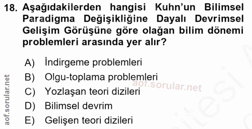 18. soru: Aşağıdakilerden hangisi Kuhn'un Bilimsel Paradigma Değişikliğine Dayalı Devrimsel Gelişim Görüşüne göre olağan bilim…