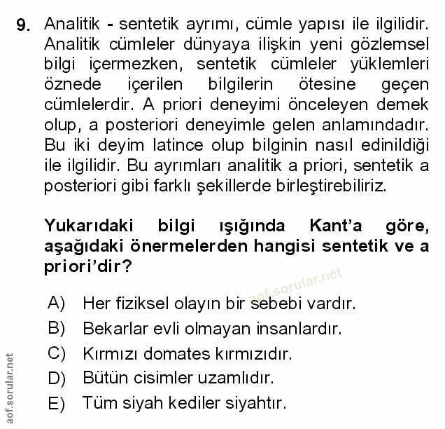 9. soru: Analitik - sentetik ayrımı, cümle yapısı ile ilgilidir. Analitik cümleler dünyaya ilişkin yeni gözlemsel bilgi içerme…