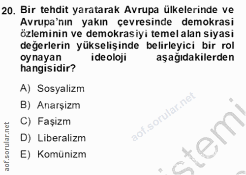20. soru: Bir tehdit yaratarak Avrupa ülkelerinde ve Avrupa'nın yakın çevresinde demokrasi özleminin ve demokrasiyi temel alan…