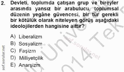 2. soru: Devleti, toplumda çatışan grup ve bireyler arasında yansız bir arabulucu, toplumsal düzenin yegâne güvencesi, bir tür…