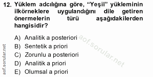 12. soru: Yüklem adılığına göre, "Yeşil" yükleminin ilkörneklere uygulandığını dile getiren önermelerin türü aşağıdakilerden ha…
