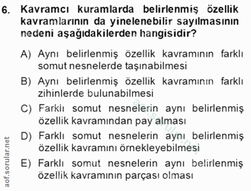 6. soru: Kavramcı kuramlarda belirlenmiş özellik kavramlarının da yinelenebilir sayılmasının nedeni aşağıdakilerden hangisidir…