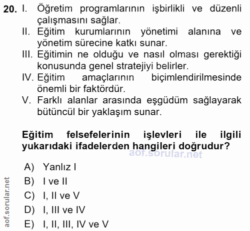 20. soru: I. Öğretim programlarının işbirlikli ve düzenli çalışmasını saglar. II. Eğitim kurumlarının yönetimi alanına ve yönet…