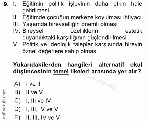 9. soru: 1. getimesolltk işlevinin daha elkin hale II. Eğitimde çocuğun merkeze koyulması ihtiyacı IlI. Yaşamda bireyselliğin…