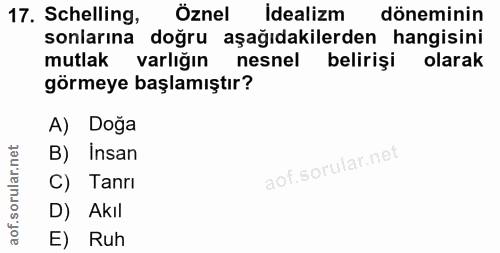 17. soru: Schelling, Öznel Idealizm döneminin sonlarına doğru aşağıdakilerden hangisini mutlak varlığın nesnel belirişi olarak…