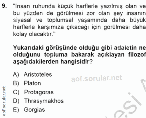 9. soru: "İnsan ruhunda küçük harflerle yazılmış olan ve bu yüzden de görülmesi zor olan şey insanın siyasal ve toplumsal yaşa…