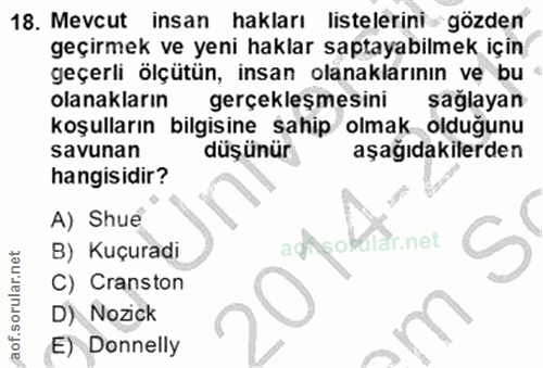 18. soru: Mevcut insan hakları listelerini- gözden geçirmek ve yeni haklar saptayabilmek için geçerli ölçütün, insan olanakları…