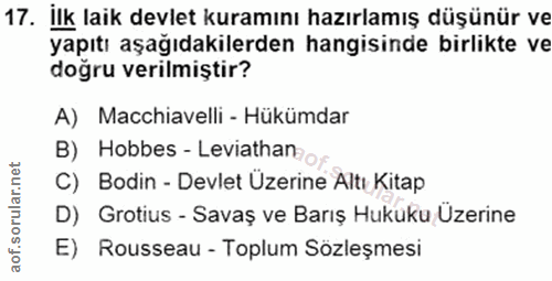 17. soru: İlk laik devlet kuramını hazırlamış düşünür ve yapıtı aşağıdakilerden hangisinde birlikte ve doğru verilmiştir? A) Ma…