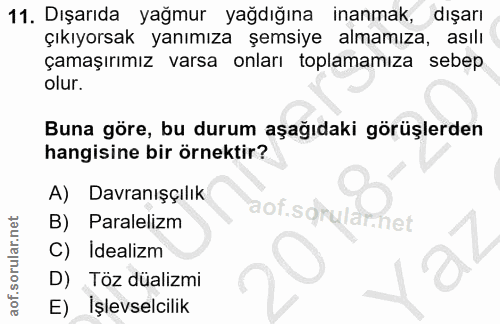 11. soru: Dışarıda yağmur yağdığına inanmak, dışarı çıkıyorsak yanımıza şemsiye almamıza, asılı çamaşırımız varsa onları toplam…