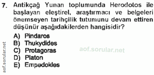 7. soru: Antikçağ Yunan toplumunda Herodotos ile başlayan eleştirel, araştırmacı ve belgeleri önemseyen tarihçilik tutumunu de…