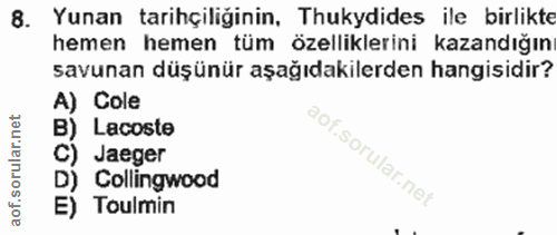 8. soru: Yunan tarihçiliğinin, Thukydides ile birlikte hemen hemen tüm özelliklerini kazandığın savunan düşünür aşağıdakilerde…
