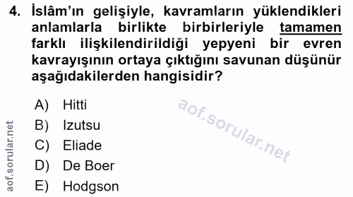 4. soru: Islâm'ın gelişiyle, kavramların yüklendikleri anlamlarla birlikte birbirleriyle tamamen farklı ilişkilendirildiği yep…