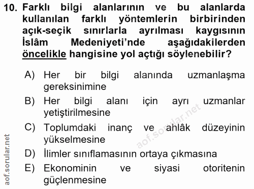10. soru: Farklı bilgi alanlarının ve bu alanlarda kullanılan farklı yöntemlerin birbirinden açık-seçik sınırlarla ayrılması ka…