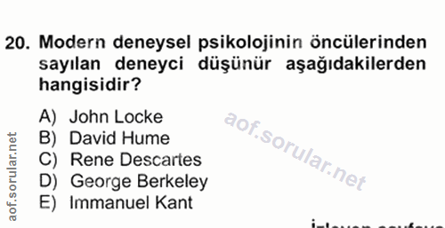 10. soru: Modern deneysel psikolojinin öncülerinden sayılan deneyci düşünür aşağıdakilerden hangisidir? A) John Locke B) David…