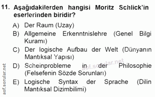 11. soru: Aşağıdakilerden hangisi Moritz Schlick'in eserlerinden biridir? A) Der Raum (Uzay) B) Allgemeine Erkenntnislehre (Gen…