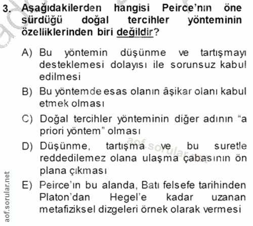 3. soru: > Aşağıdakilerden hangisi Perce'nın öne sürdüğü doğal tercihler yönteminin özelliklerinden biri değildir? A) Bu yönte…