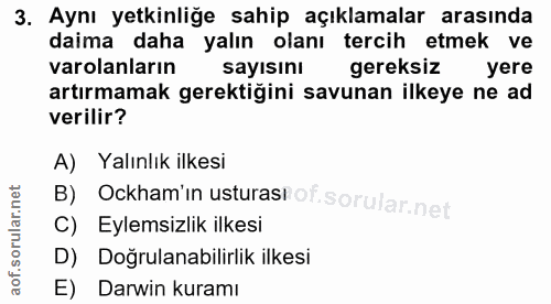 3. soru: Aynı yetkinliğe sahip açıklamalar arasında daima daha yalın olanı tercih etmek ve varolanların sayisını gereksiz yere…