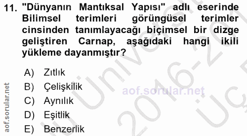 11. soru: "Dünyanın Mantıksal Yapısı" adlı eserinde Bilimsel terimleri görüngüsel terimler cinsinden tanımlayacağı biçimsel bir…