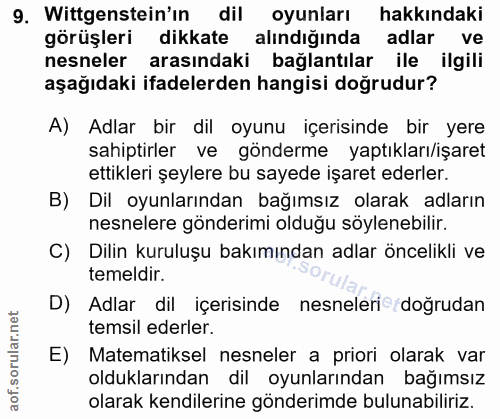 9. soru: Wittgenstein'ın dil oyunları hakkındaki görüşleri dikkate alındığında adlar ve nesneler arasındaki bağlantılar ile il…
