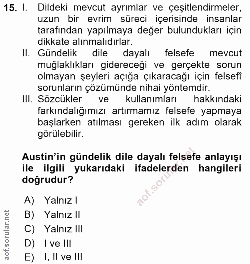 15. soru: I. Dildeki mevcut ayrımlar ve çeşitlendirmeler, uzun bir evrim süreci içerisinde insanlar tarafından yapılmaya değer…