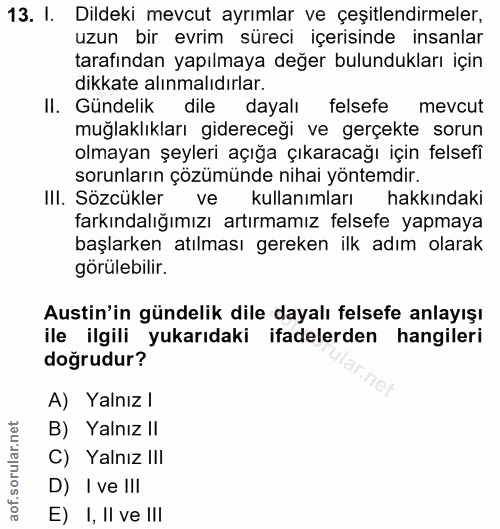 13. soru: I. Dildeki mevcut ayrımlar ve çeşitlendirmeler, uzun bir evrim süreci içerisinde insanlar tarafından yapılmaya değer…