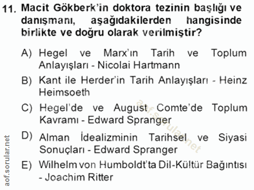 11. soru: Macit Gökberk'in doktora tezinin başlığı ve danışmanı, aşagidakilerden hangisinde birlikte ve doğru olarak verilmişti…
