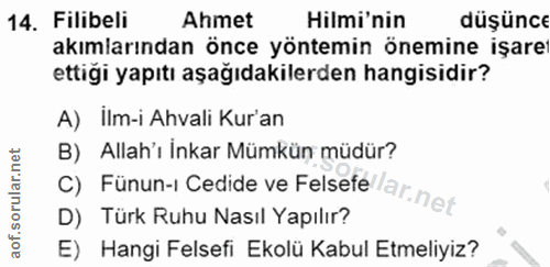 14. soru: Filibeli Ahmet Hilmi'nin düşünce akımlarından önce yöntemin önemine işare ettiği yapıtı aşağıdakilerden hangisidir? A…