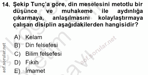 14. soru: Şekip Tunç'a göre, din meselesini metotlu bir düşünce ( ve muhakeme ile aydınlığa çıkarmaya, anlaşılmasını kolaylaştı…