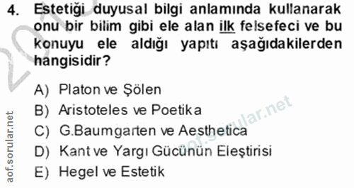 4. soru: Estetiği duyusal bilgi anlamında kullanarak onu bir bilim gibi ele alan ilk felsefeci ve bu konuyu ele aldığı yapıtı…