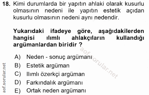 18. soru: Kimi durumlarda bir yapıtın ahlaki olarak kusurlu olmasının nedeni ile yapıtın estetik açidan kusurlu olmasının neden…