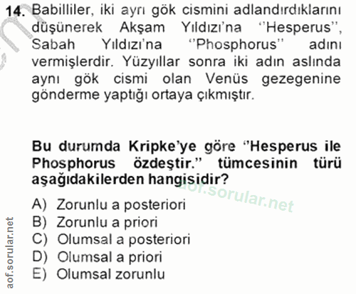 14. soru: Babilliler, iki ayrı gök cismini adlandırdıklarını düşünerek Akşam Yıldızı'na "Hesperus", Sabah Yıldızina "Phosphorus…