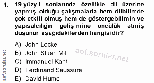 1. soru: 19.yüzyıl sonlarında özellikle dil üzerine yapmış olduğu çalışmalarla hem dilbilimde çok etkili olmuş hem de göstereb…