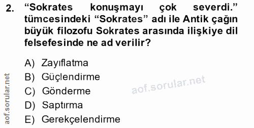 2. soru: "Sokrates konuşmayı çok severdi." tümcesindeki "Sokrates" adı ile Antik çağın büyük filozofu Sokrates arasında ilişki…