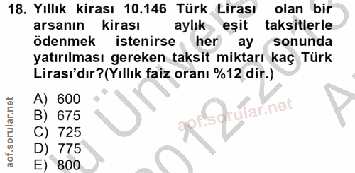 18. soru: Yıllık kirası 10.146 Türk Lirası olan bir arsanın kirası aylık eşit taksitlerle ödenmek istenirse her ay sonunda yatı…