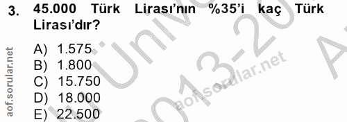 3. soru: 45.000 Türk Lirası'nın %35'i kaç Türk Lirası'dır? A) 1.575 har. net B) 1.800 15.750 20860° D) 18.000 E) 22.500