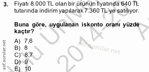 3. soru: Fiyatı 8.000 TL olan bir ürünün fiyatında 640 TL tutarında indirim yapılarak 7.360 TL'ye satılıyor. Buna göre, uygula…