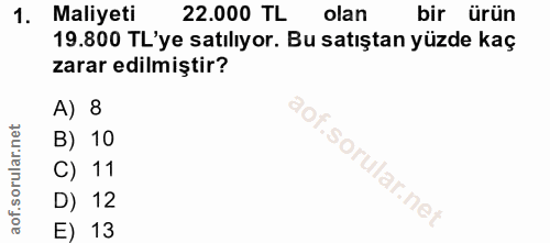 1. soru: Maliyeti 22.000 TL olan bir ürün 19.800 TL'ye satılıyor. Bu satıştan yüzde kaç zarar edilmiştir? A) 8 B) 10 C) 11 D)…
