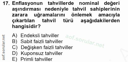 17. soru: Enflasyonun tahvillerde nominal değeri aşındırması nedeniyle tahvil sahiplerinin zarara uğramalarını önlemek amacıyla…