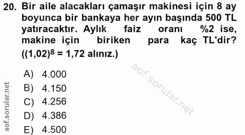 20. soru: Bir aile alacakları çamaşır makinesi için 8 ay boyunca bir bankaya her ayın başında 500 TL yatıracaktır. Aylık faiz o…