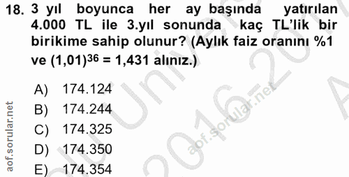 18. soru: 3 yil boyunca her ay başında yatırılan 4.000 TL ile 3.yil sonunda kaç TL'lik bir birikime sahip olunur? (Aylık faiz o…