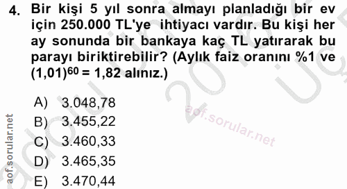 4. soru: Bir kişi 5 yıl sonra almayı planladığı bir ev için 250.000 TL'ye ihtiyacı vardır. Bu kişi her ay sonunda bir bankaya…