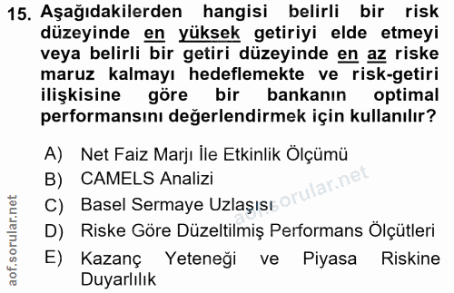 15. soru: Aşağıdakilerden hangisi belirli bir risk düzeyinde en yüksek getiriyi elde etmeyi veya belirli bir getiri düzeyinde e…